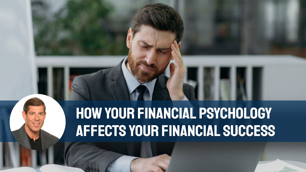 How Your Financial Psychology Affects Your Financial Success