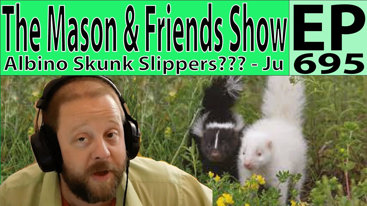 The Mason and Friends Show. Episode 695