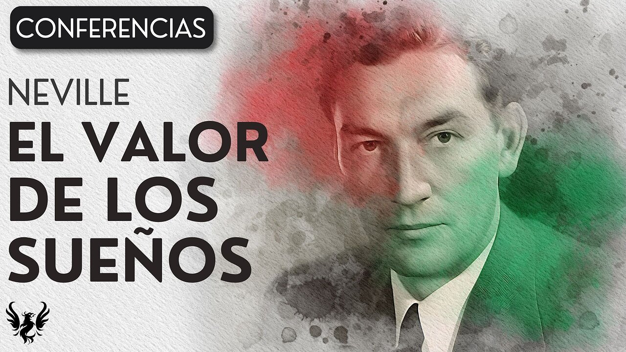 💥 Neville Goddard ❯ El Valor de los Sueños 📚