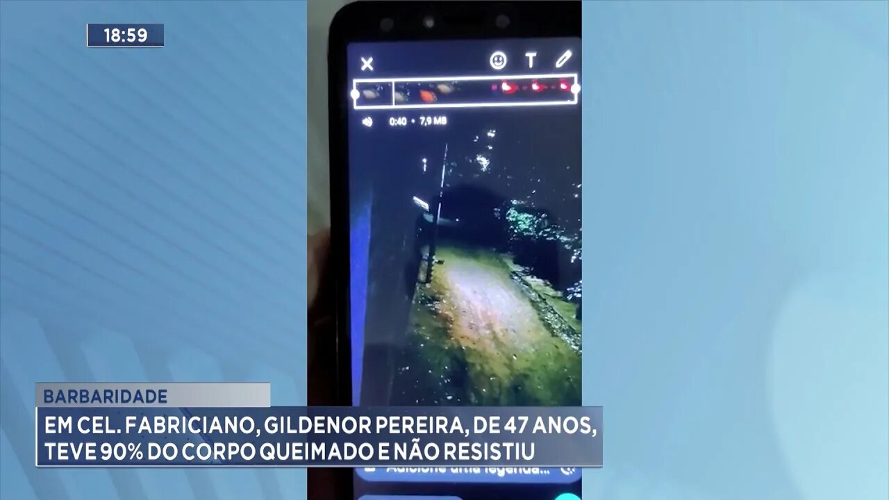 Barbaridade em Fabriciano: Gildenor Pereira, de 47 anos, teve 90% do corpo queimado e não resistiu.