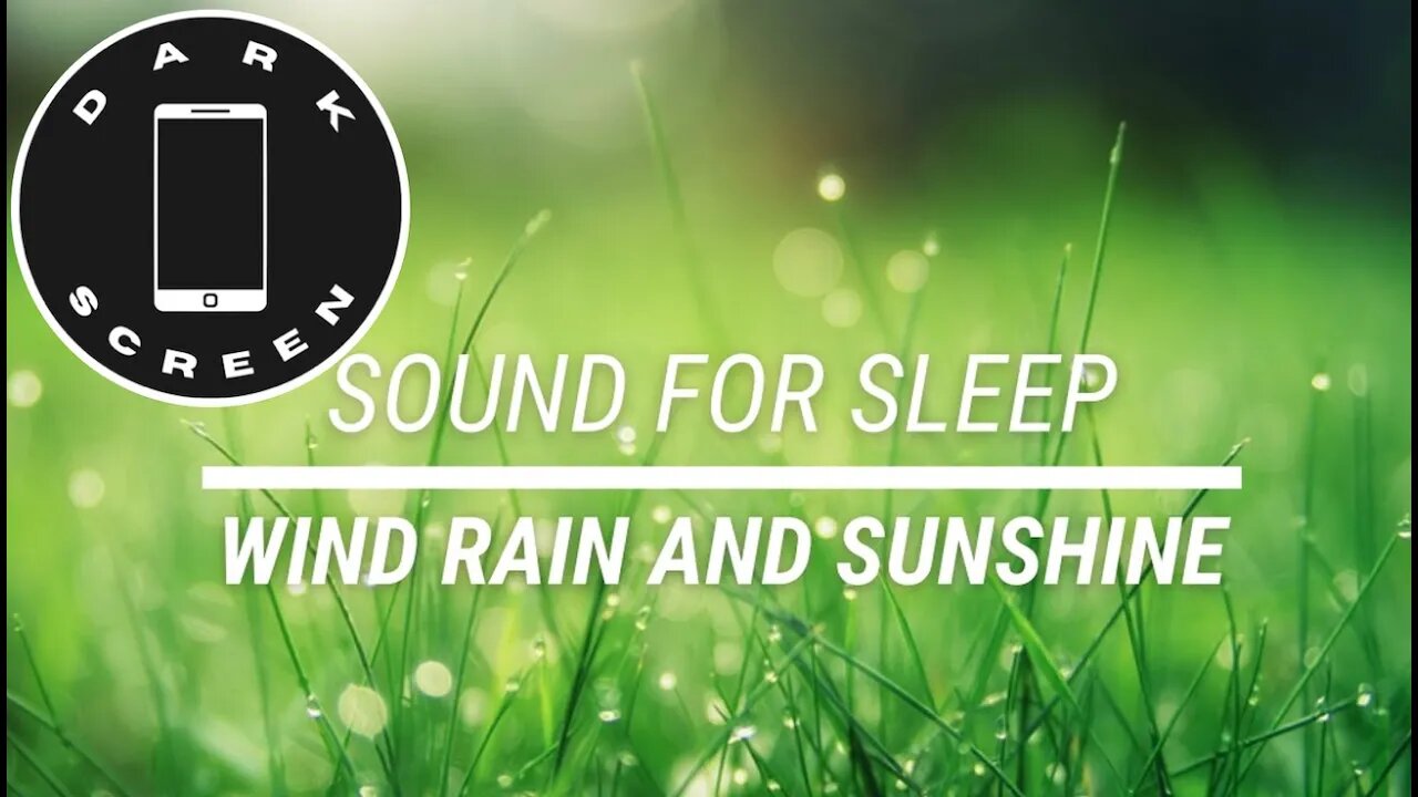 Sound for sleep Wind, Rain and Sunshine Dark Screen 3 hours