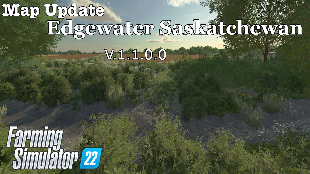 Map Update | Edgewater Saskatchewan | V.1.1.0.0 | Farming Simulator 22