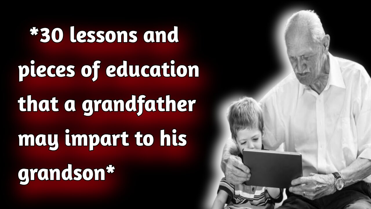 30 Life Lessons Every Grandson Should Learn | Wisdom for the Next Generation