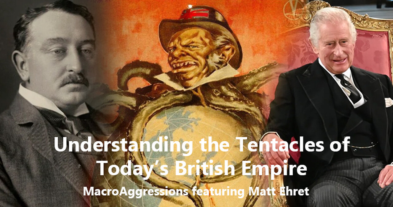 Understanding The Tentacles of the British Empire