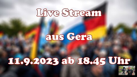 Live Stream am 11.9.2023 aus GERA