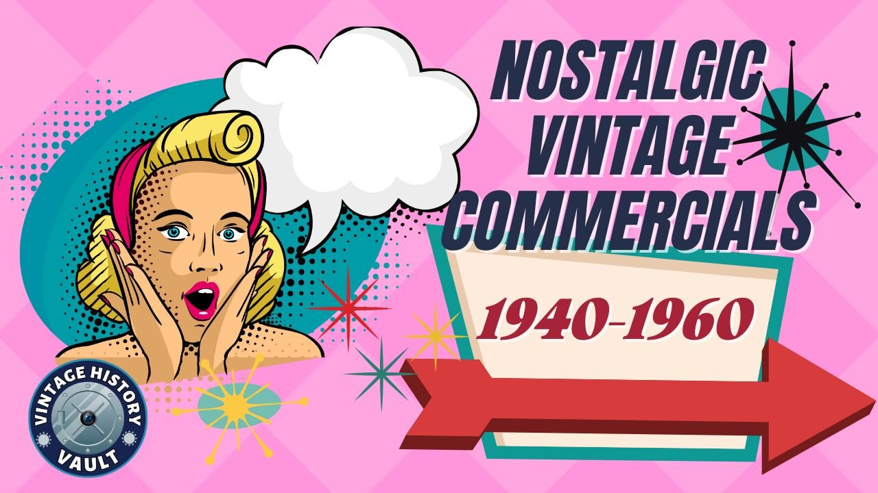 Nostalgic vintage Commercials 1940 1960.