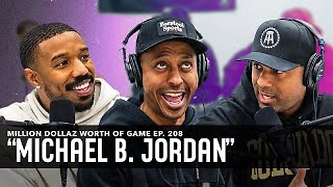 MICHAEL B. JORDAN | MILLION DOLLAZ WORTH OF GAME