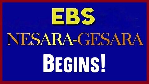 EBS - Nesara/ Gesara Began - 2023