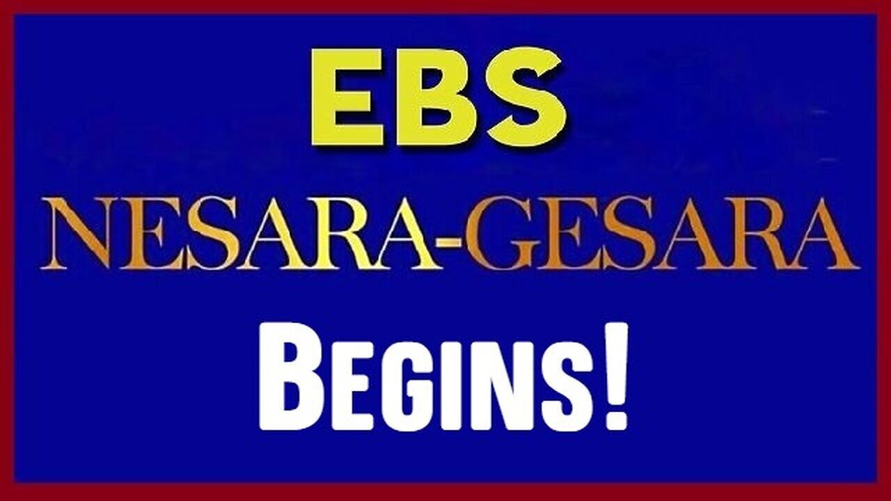 EBS - Nesara/ Gesara Began - 2023