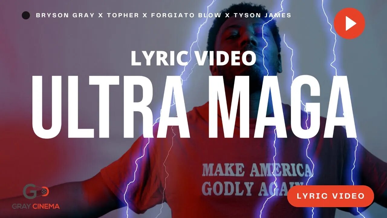 BRYSON GRAY - ULTRA MAGA (FT. @Topher @Forgiato Blow @Tyson James [LYRIC VIDEO] #UltraMAGA