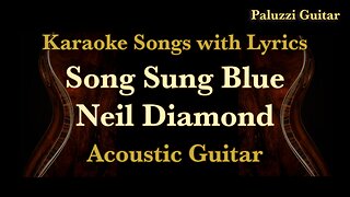 Neil Diamond Song Sung Blue Acoustic Guitar [Karaoke Songs with Lyrics]