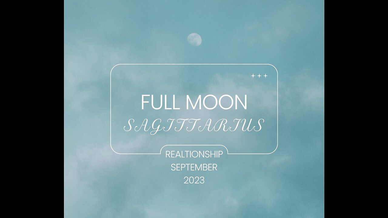 SAGITTARIUS- FULL MOON HIGHLIGHTS: "THERE'S MORE THAN ONE WAY"