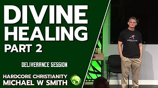 Seminar Divine Healing Part 2 121622 Deliverance