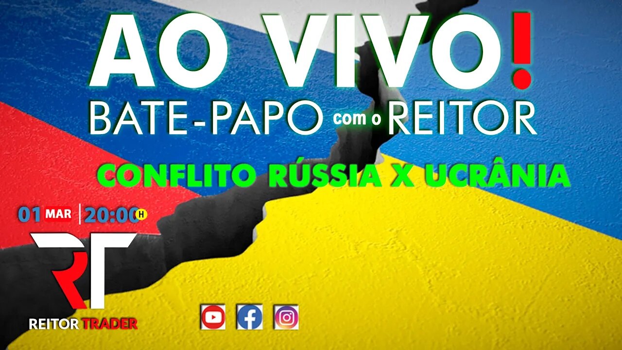 Brasil no conflito Rússia x Ucrânia! O que pode ser afetado em nossa econômia? | Reitor Trader