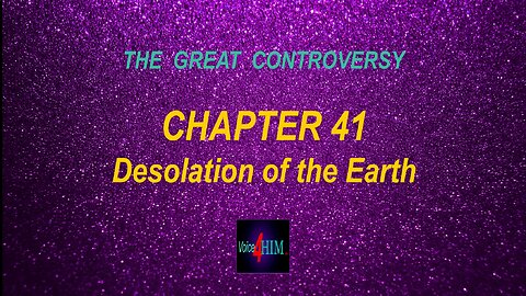 The Great Controversy - CHAPTER 41