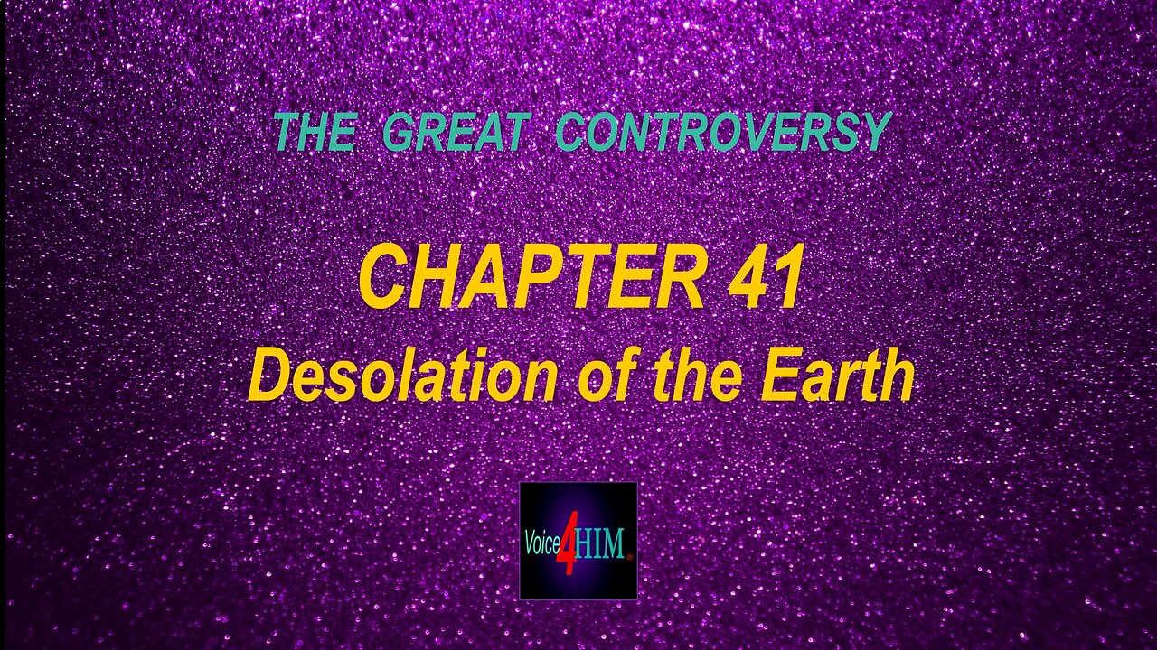 The Great Controversy - CHAPTER 41