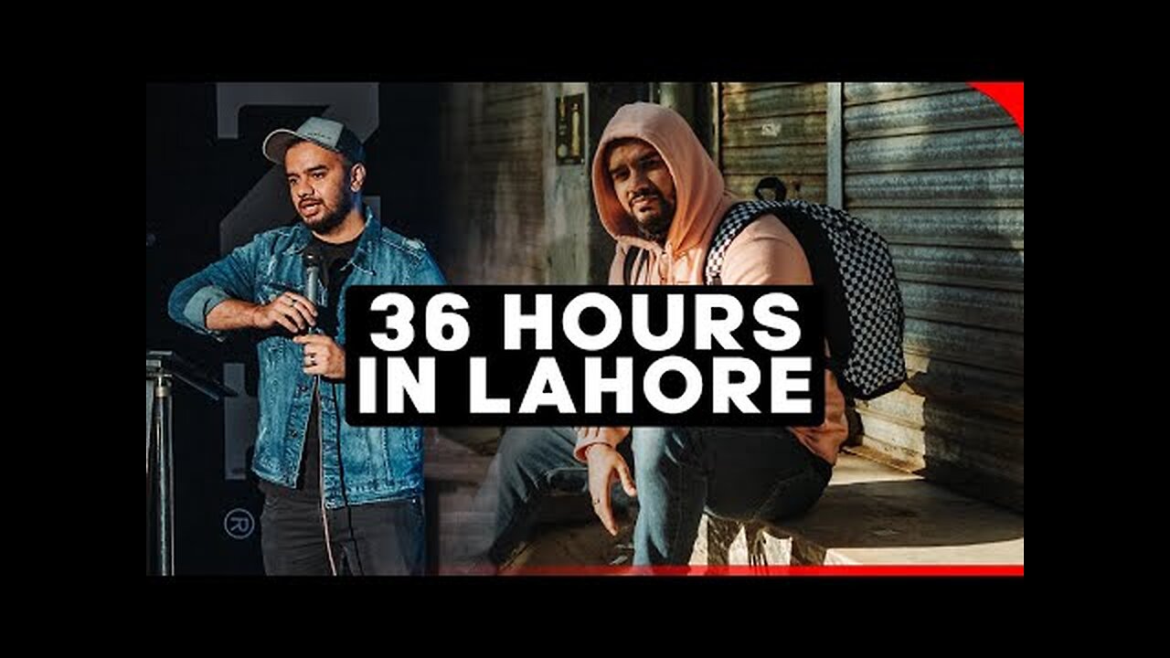 36 Hours in Lahore | Irfan Junejo