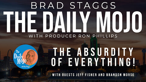 LIVE: The Absurdity Of EVERYTHING! - The Daily Mojo