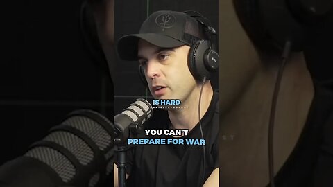 You CANNOT prepare for war ..