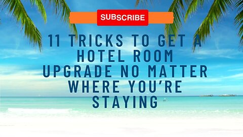 Hotel Upgrade Secrets