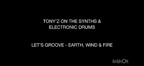 TONY’Z ON THE SYNTHS & ELEC DRUMS - LET’S GROOVE (EARTH, WIND & FIRE)