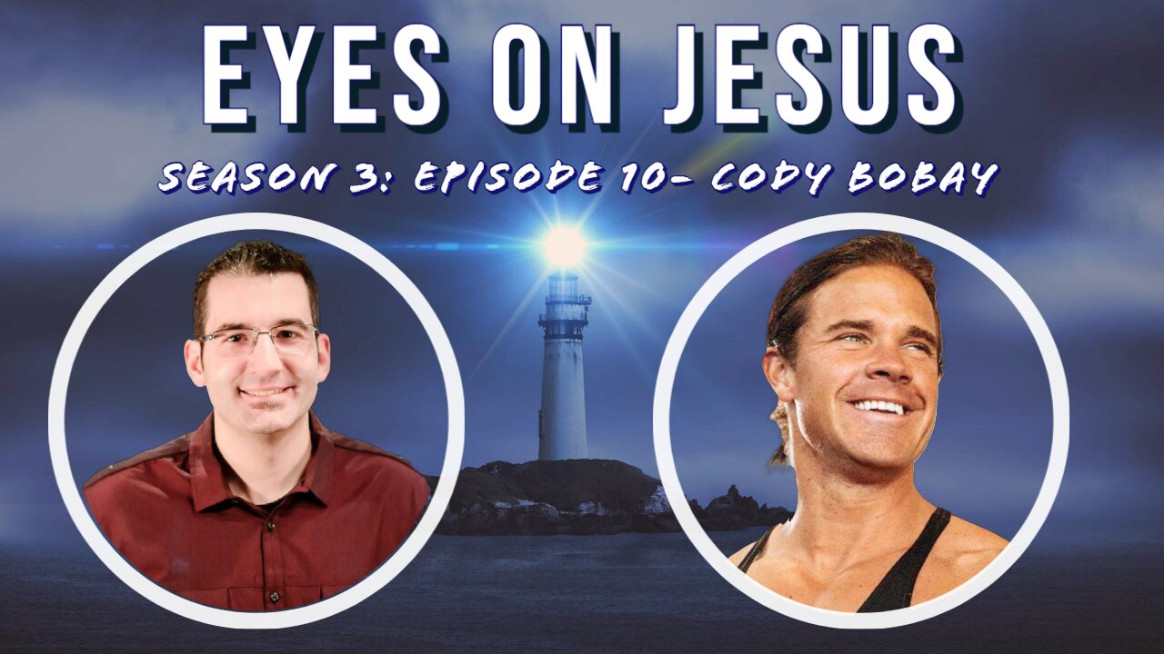 Eyes on Jesus Podcast S3E10: Cody Bobay