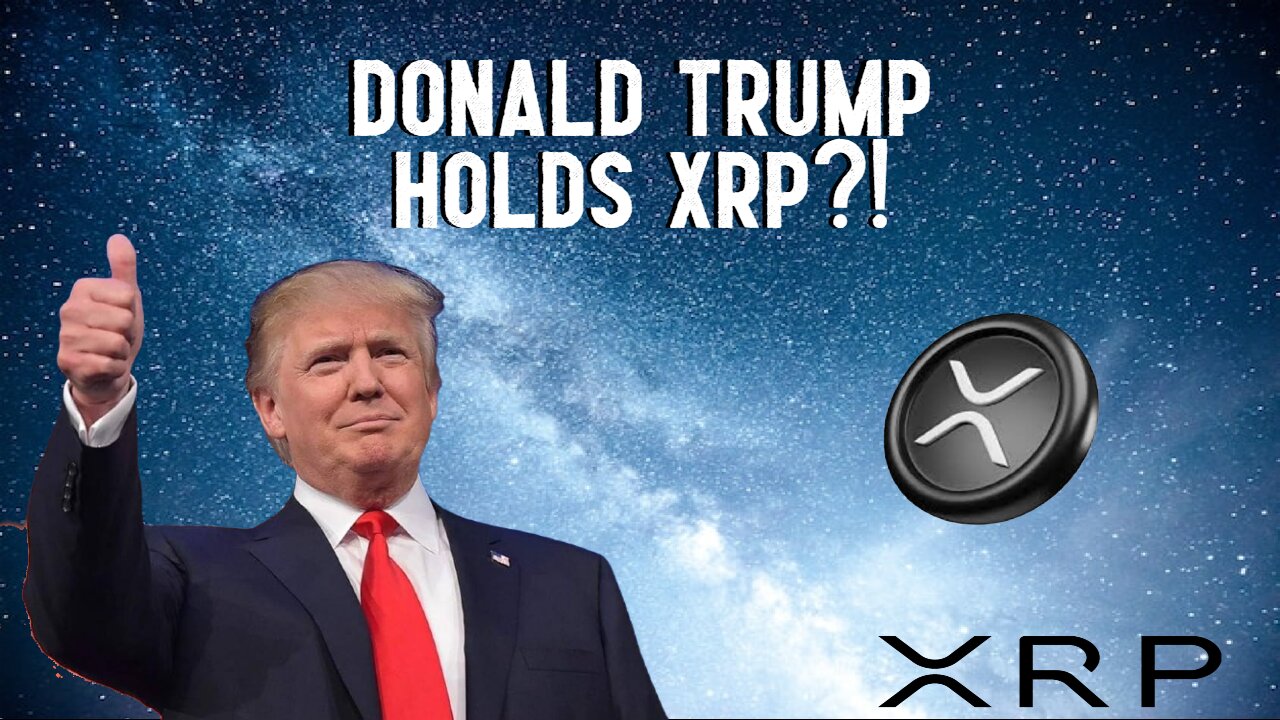 Donald Trump Holds XRP?!