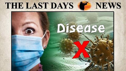 “DISEASE X”: WHO Warns of Next PLANDEMIC