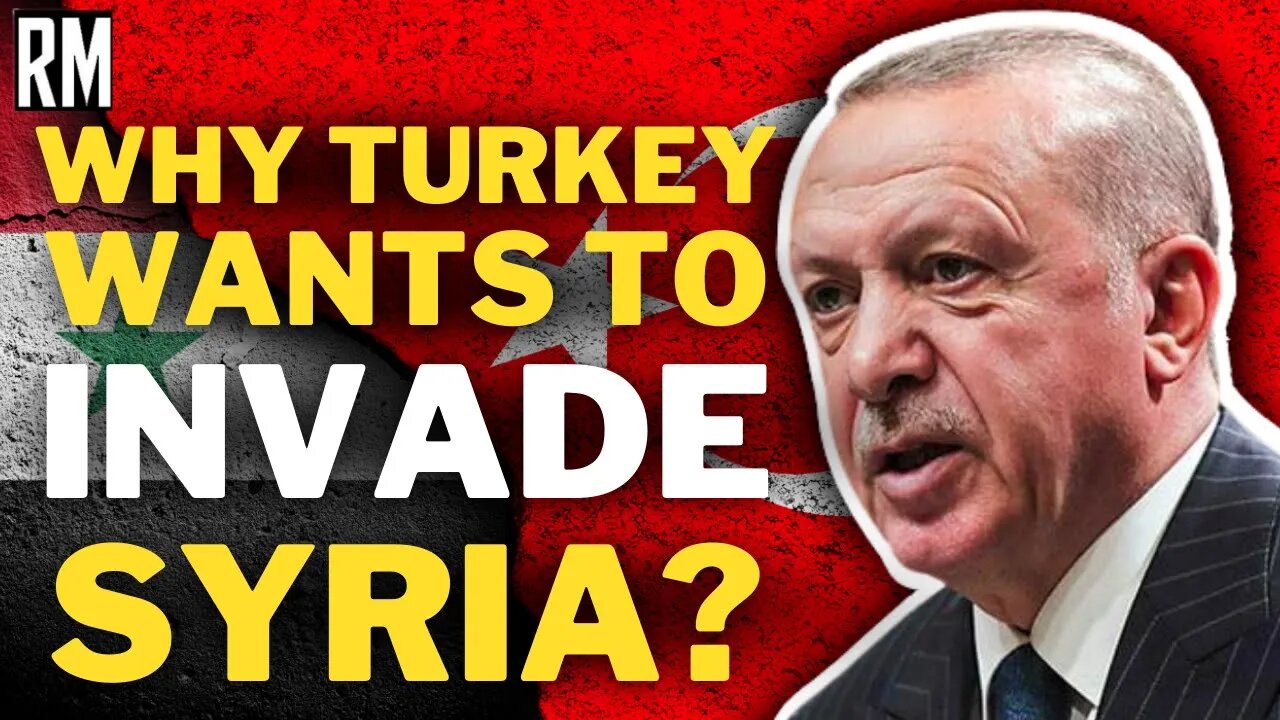 The REAL Reason Why Turkey Wants to Invade Syria