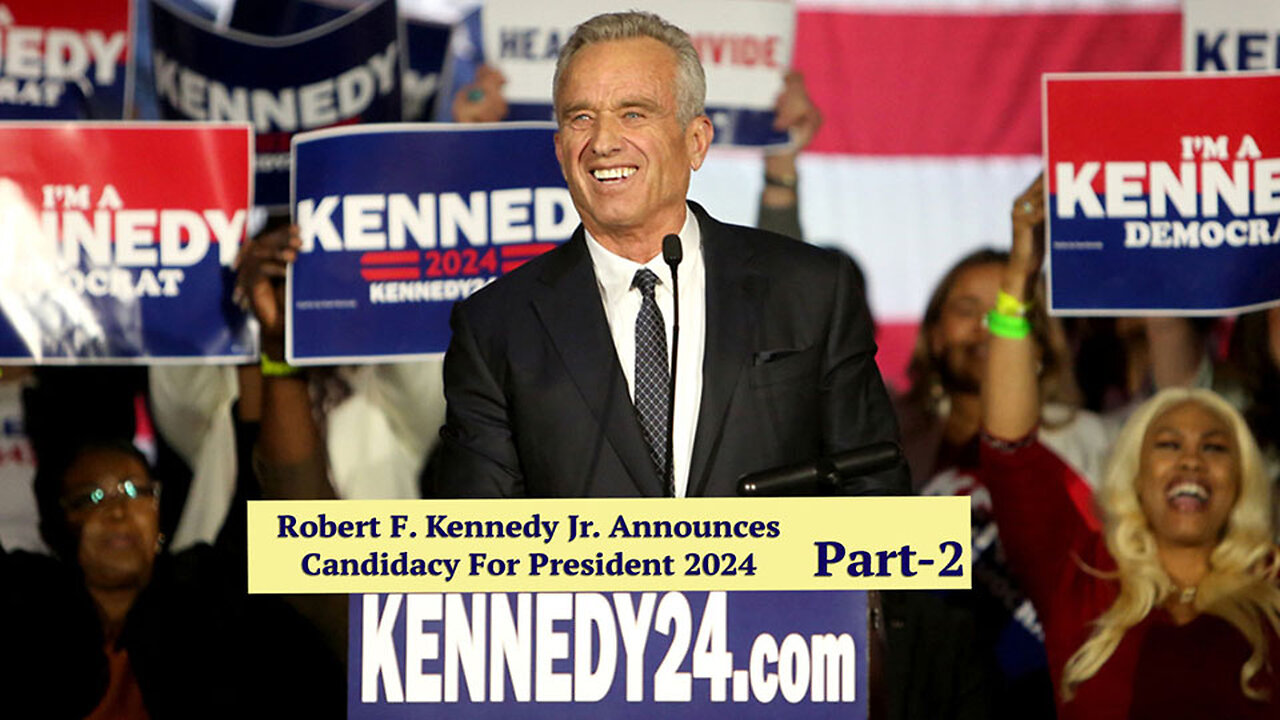 Robert F. Kennedy Jr. Announces Candidacy For President 2024 - Part 2