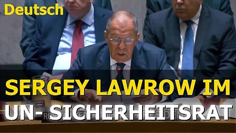 Sergej Lawrow spricht im UN-Sicherheitsrat (Deutsch synchronisiert)