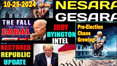 Judy Byington. Benjamin Fulford ~ Situation Update Oct 25 ~ Pre-Election Chaos Growing - Restored Republic via a GCR. Pascal Najadi