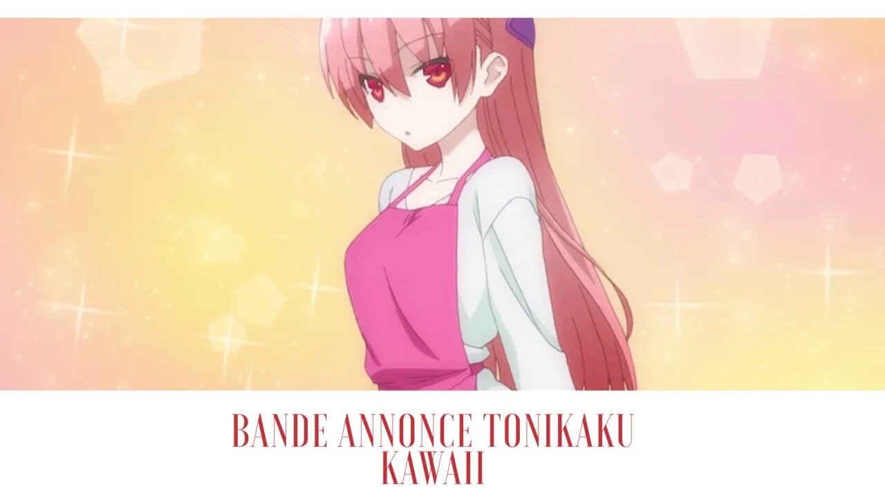 Bande Annonce Tonikaku Kawaii