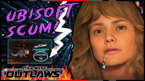 Star Wars Outlaws EXPOSED For Shady Business Practices! Ubisoft SHOOK!