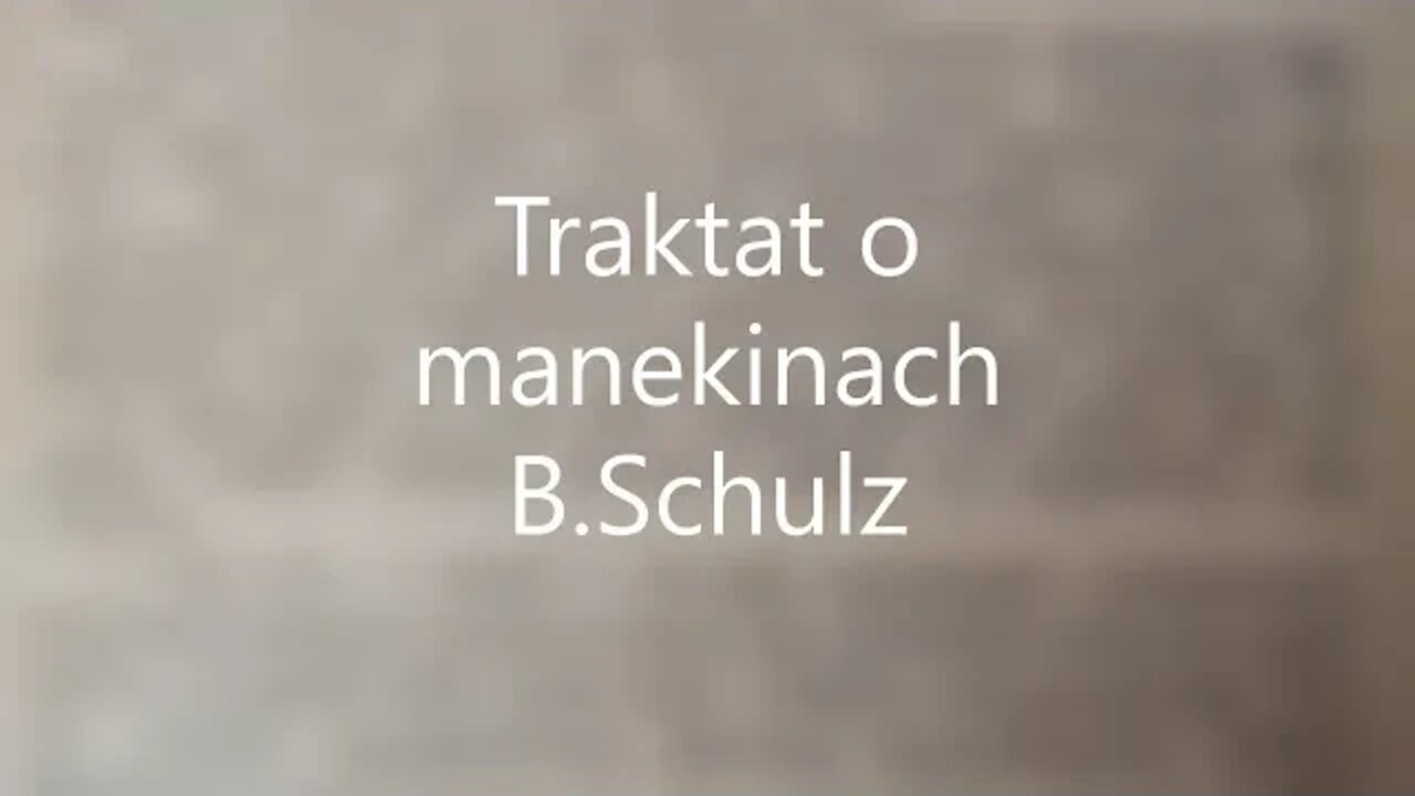 Traktat o manekinach albo Wtóra Księga Rodzaju -B.Schulz audiobook