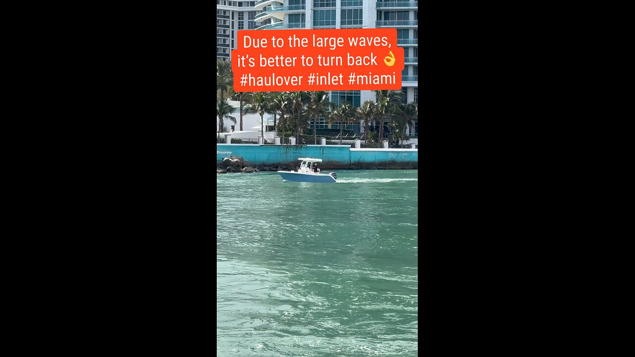 Due to the large waves, it’s better to turn back 👌👏#hauloverinlet #miami #florida