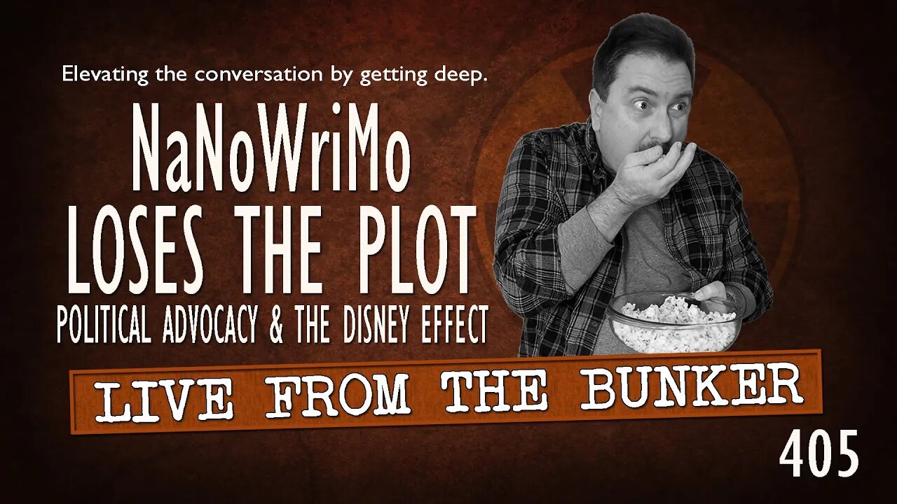 Live From the Bunker 405: NaNoWriMo Loses The Plot