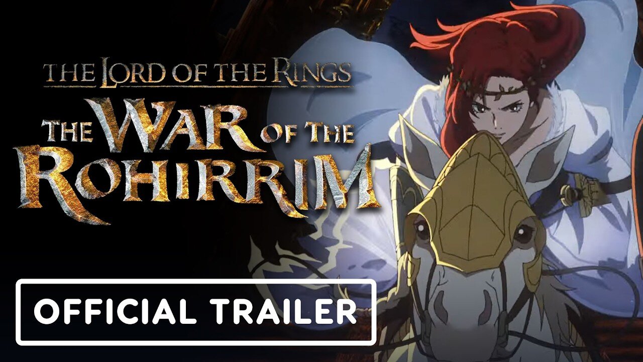 The Lord of the Rings: The War of the Rohirrim - Official Trailer