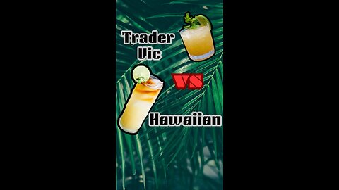 TRADER VIC'S VS HAWAIIAN MAI TAI