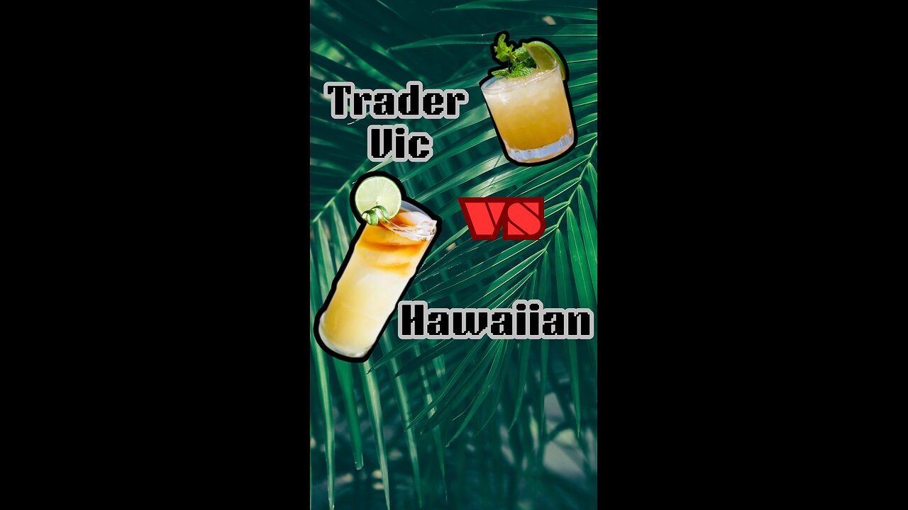 TRADER VIC'S VS HAWAIIAN MAI TAI