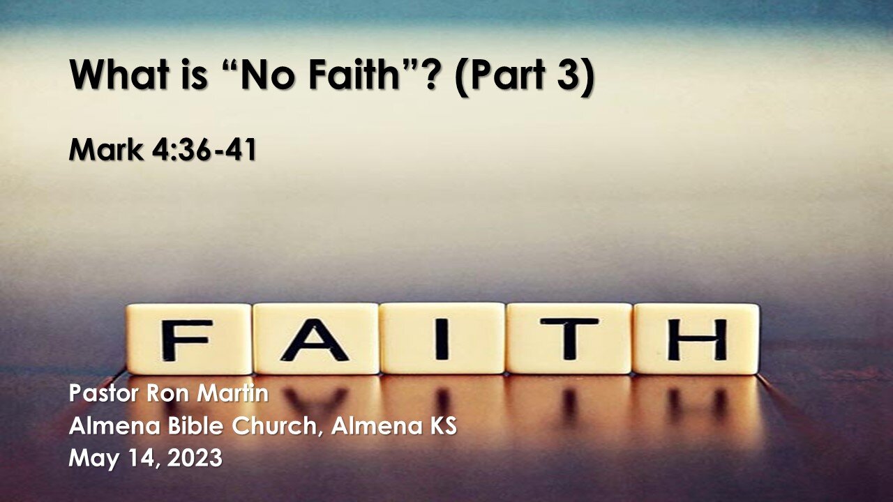 What is "No Faith"? Part 3 Mark 4:36-41