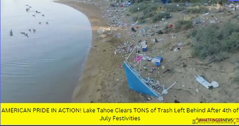 AMERICAN PRIDE IN ACTION! Lake Tahoe Clears TONS of Trash Left Behind After 4th of July