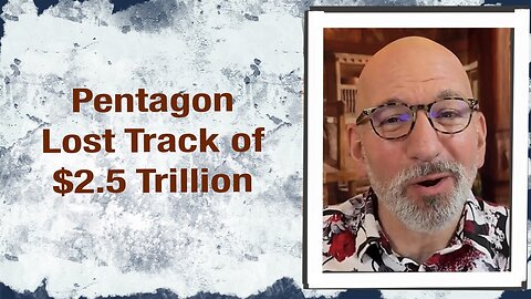 Pentagon Lost Track of $2.5 Trillion