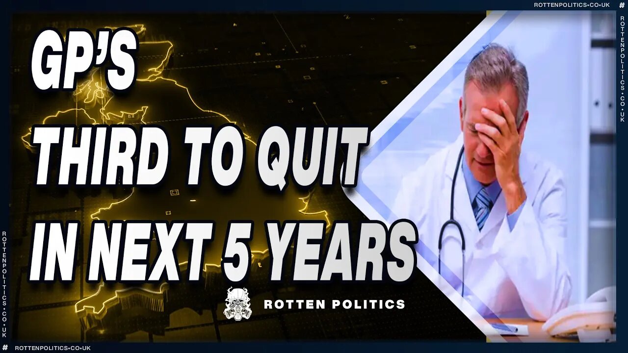 Third of GP's now want to quit and we know why