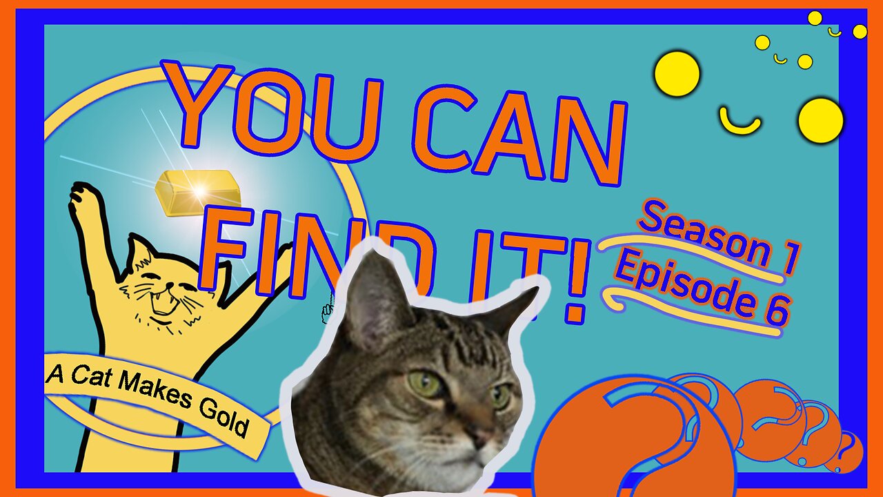 A Cat Makes Gold - You Can Find It Season 1 Episode 6 #kids #education #learning