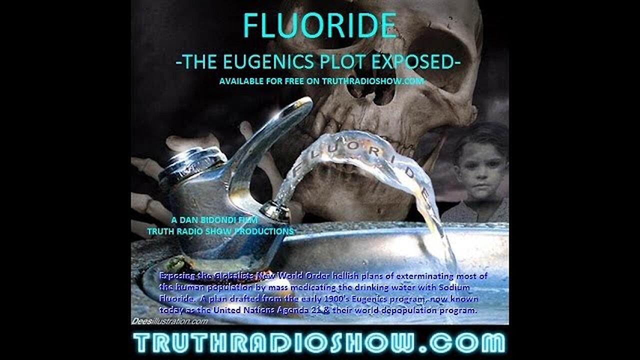 The Eugenics Depopulation Plot Exposed - Fluoride Poisoning of America