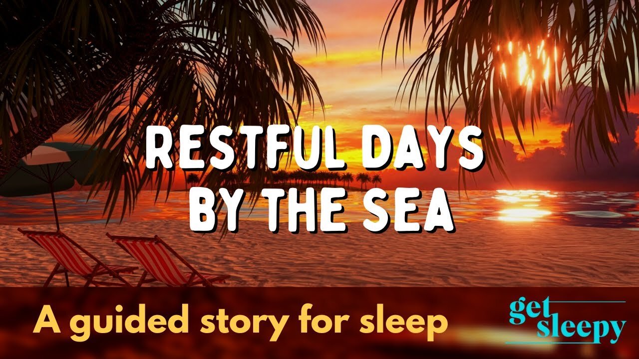 Relaxing Sleepy Story | Restful Days by the Sea