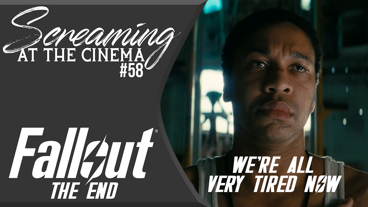 Screaming at the Cinema #58 Fallout "The End"