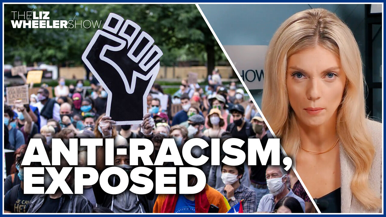 Liz exposes the truth about anti-racism