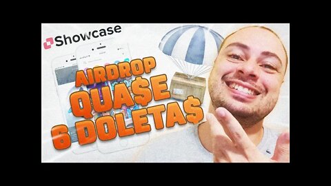 *AIRDROP OFICIAL* GANHE ATÉ 5,60 DÓLARES - SUPER RÁPIDO E FÁCIL (20 SHOWCASE)